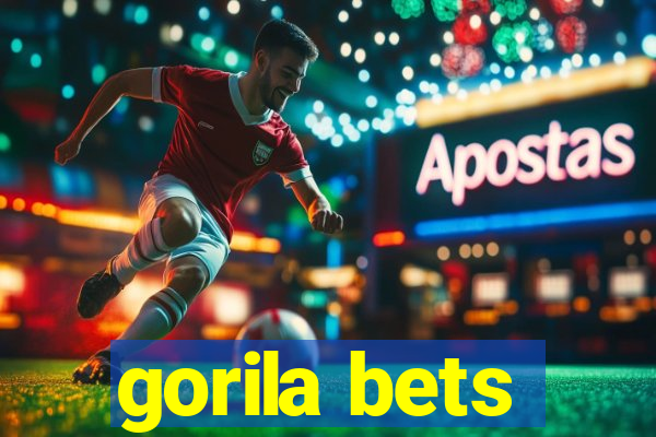 gorila bets